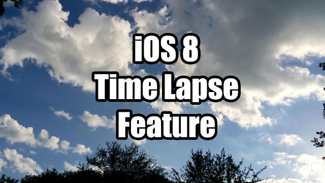 Time Lapse — новый режим видеосъемки в iOS 8